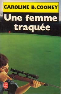 Livrenpoche : Une femme traquée - Caroline B. Cooney - Livre