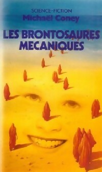 Livrenpoche : Les brontosaures mécaniques - Michael G. Coney - Livre
