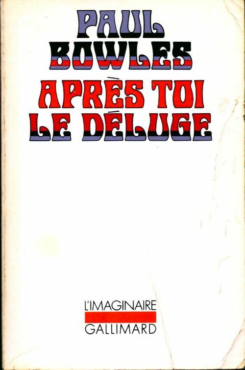 Livrenpoche : Après toi le déluge - Paul Bowles - Livre
