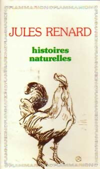 Histoires naturelles / Nos frères farouches - Jules Renard - Livre