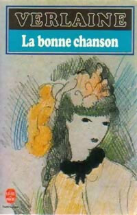 Livrenpoche : La bonne chanson / Romances sans paroles / Sagesse - Paul Verlaine - Livre