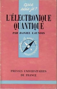 Livrenpoche : L'électronique quantique - Daniel Launois - Livre