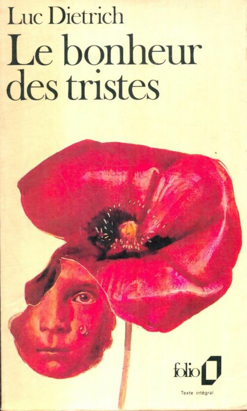 Livrenpoche : Le bonheur des tristes - Luc Dietrich - Livre