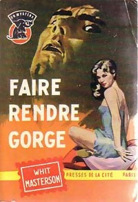 Livrenpoche : Faire rendre gorge - Whit Masterson - Livre