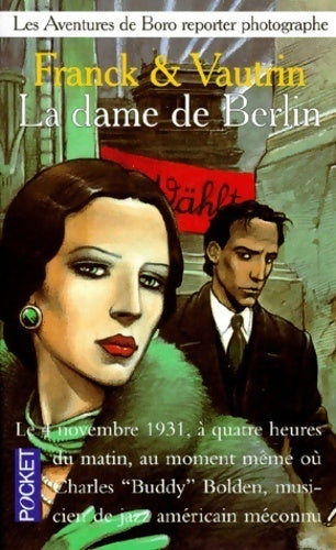Livrenpoche : Les aventures de Boro, reporter photographe Tome I : La dame de Berlin - Dan Franck - Livre