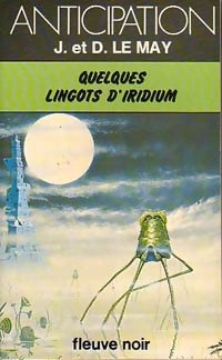 Quelques lingots d'iridium - Jean-Louis Le May, Doris Le May - Livre