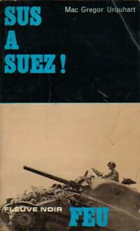 Livrenpoche : Sus à Suez ! - MacGregor. Urquhart - Livre