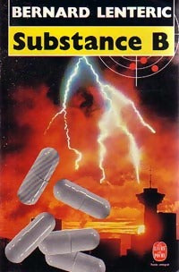 Livrenpoche : Substance B - Bernard Lenteric - Livre