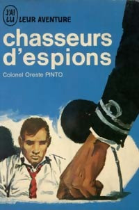Livrenpoche : Chasseurs d'espions - Colonel Oreste Pinto - Livre