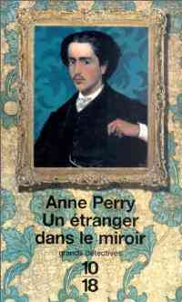 Livrenpoche : Un étranger dans le miroir - Anne Perry - Livre