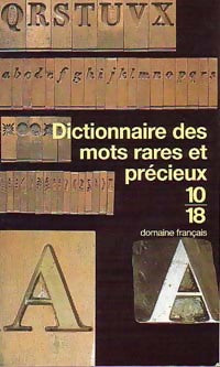 Dictionnaire des mots rares et précieux - Inconnu -  10-18 - Livre