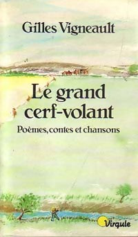 Le grand cerf-volant - Gilles Vigneault - Livre