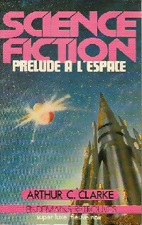 Prélude à l'espace - Arthur Charles Clarke - Livre