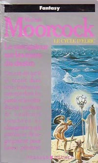 Livrenpoche : Le cycle d'Elric Tome III : Le navigateur sur les mers du destin - Michael Moorcock - Livre