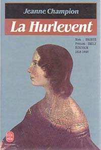 La Hurlevent - Jeanne Champion -  Le Livre de Poche - Livre