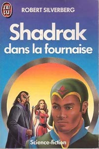 Shadrak dans la fournaise - Robert Silverberg -  J'ai Lu - Livre