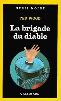 Livrenpoche : La brigade du diable - Ted Wood - Livre