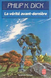 Livrenpoche : La vérité avant-dernière - Philip Kindred Dick - Livre