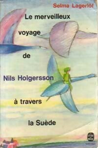 Livrenpoche : Le merveilleux voyage de Nils Holgersson à travers la Suède - Selma Lagerlöf - Livre