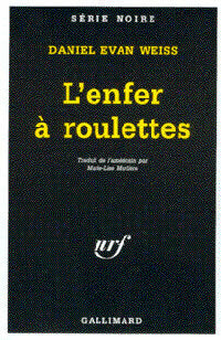 Livrenpoche : L'enfer à roulettes - Daniel Evan Weiss - Livre