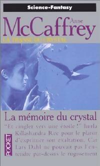 La transe du crystal Tome III : La Mémoire du crystal - Anne McCaffrey - Livre