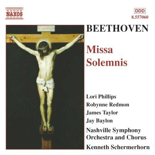 Livrenpoche : Beethoven*, Lori Phillips (2), Robynne Redmon, James Taylor (5), Jay Baylon, Nashville Symphony Orchestra, Kenneth Schermerhorn - Missa Solemnis - Beethoven, Lori Phillips (2), Robynne Redmon, James Taylor (5), Jay Baylon, Nashville Symphony Orchestra, Kenneth Schermerhorn - CD