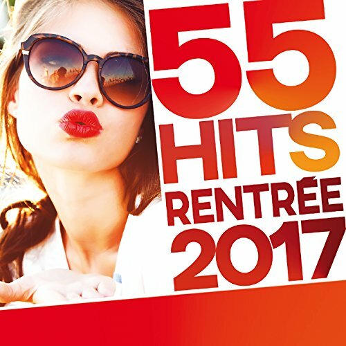 Livrenpoche : 55 Hits Rentrée 2017 - Julian Perretta, Multi-Artistes, Jennifer Lopez, Louane, ZAYN, Pitbull, Shawn Mendes, Raye, Rag'N'Bone Man, Mnek, Mhd, Matt Houston, Martin Jensen, Maître Gims, Luis Fonsi, Lartiste, Julia Michaels, Jin Jin, Imagine Dragons, DJ Sem, Collectif Métissé, Arcadian, Alma Miettinen, Abdi, Zedd, William Singe, Vincent Kottkamp, The Boy Next Door, Stefflon Don, Sofiane, Selena Gomez, Partynextdoor, Odyssey, Niska, Nazim, Mr. Carlton, Mimmi Sandén, Mike Spencer, 