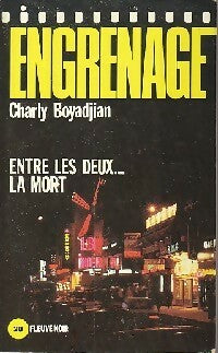 Livrenpoche : Entre les deux... La mort - Charly Boyadjian - Livre