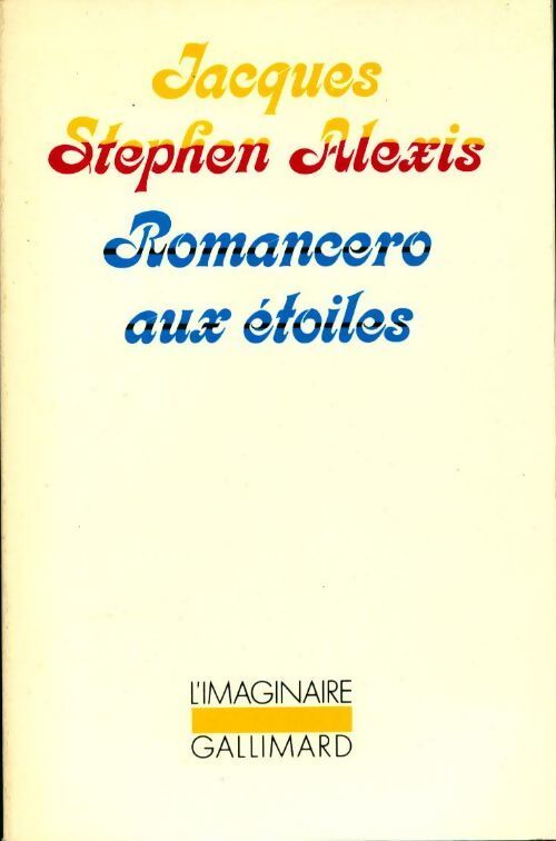 Romancero aux étoiles - Jacques Stephen Alexis - Livre