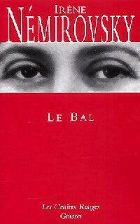 Le Bal - Irène Némirovsky -  Les Cahiers Rouges - Livre