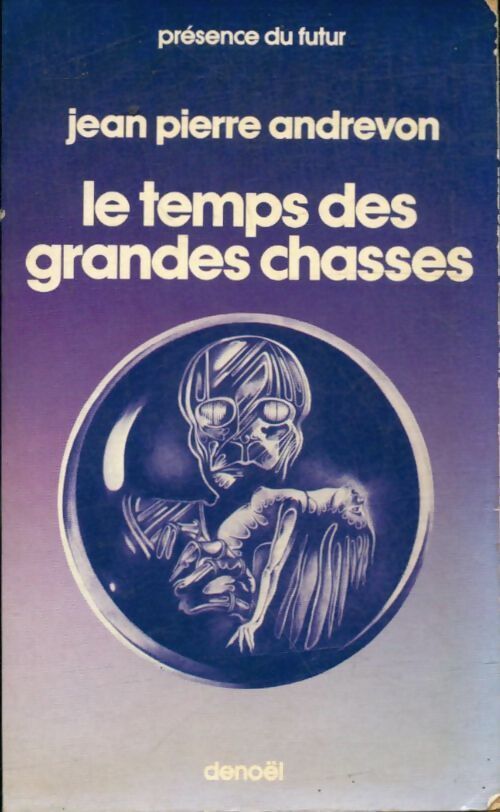Livrenpoche : Le temps des grandes chasses - Jean-Pierre Andrevon - Livre