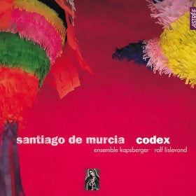 Santiago De Murcia - Ensemble kapsberger, rolf lislevand - Codex - Santiago De Murcia - CD