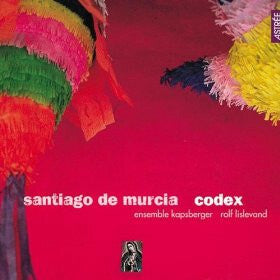 Livrenpoche : Santiago De Murcia - Ensemble kapsberger, rolf lislevand - Codex - Santiago De Murcia - CD