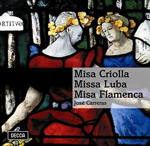 Livrenpoche : José Carreras - Missa luba, misa flamenca, misa Criolla - José Carreras, José Grupo Huancara - CD
