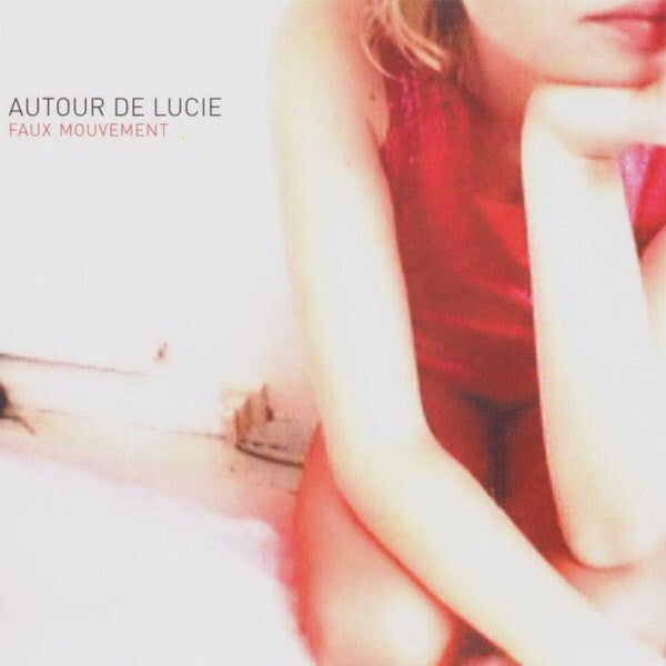 Livrenpoche : Autour De Lucie - Faux Mouvement - Autour De Lucie - CD