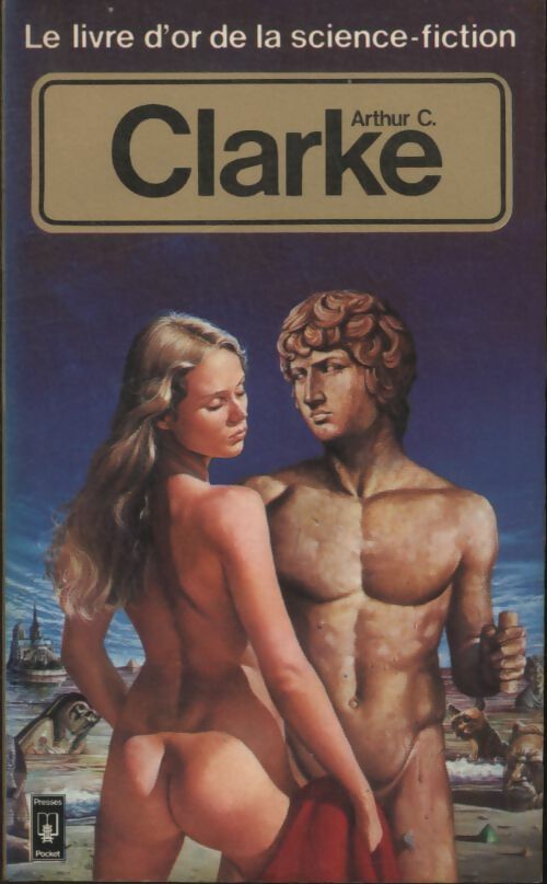 Le Livre d'Or d'Arthur Charles Clarke - Arthur Charles Clarke -  Pocket - Livre