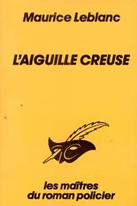 L'aiguille creuse - Maurice Leblanc - Livre