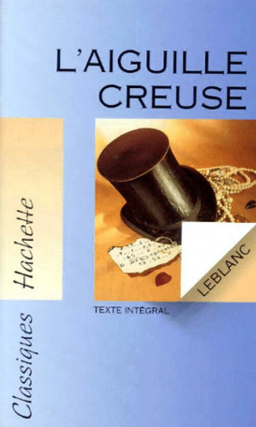 Livrenpoche : L'aiguille creuse - Maurice Leblanc - Livre