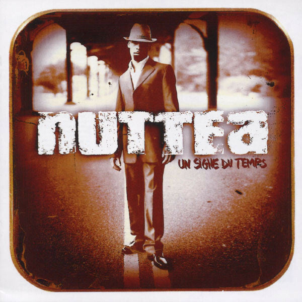 Livrenpoche : Nuttea - Un signe du temps - Nuttea - CD