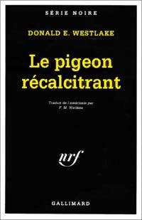 Livrenpoche : Le pigeon récalcitrant - Donald E. Westlake - Livre