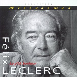 Livrenpoche : Felix Leclerc - Le p'tit bonheur - Felix Leclerc - CD