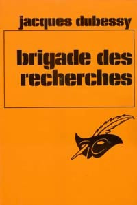 Livrenpoche : Brigade des recherches - Jacques Dubessy - Livre