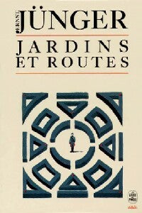 Journal Tome I : Jardins et routes (1939-1940) - Ernst Jünger -  Le Livre de Poche - Livre