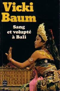 Sang et volupté à Bali - Vicki Baum - Livre
