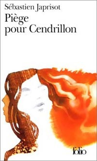 Livrenpoche : Piège pour Cendrillon - Sébastien Japrisot - Livre