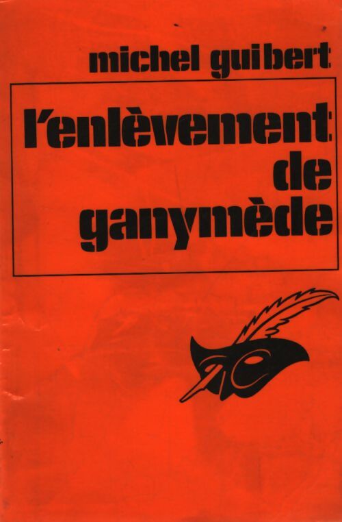 L'enlèvement de ganymède - Michel Guibert - Livre