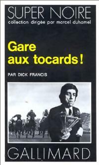 Gare aux tocards ! - Dick Francis - Livre