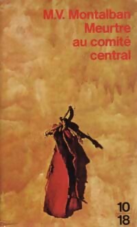 Livrenpoche : Meurtre au comité central - Manuel Vàzquez Mantalbàn - Livre