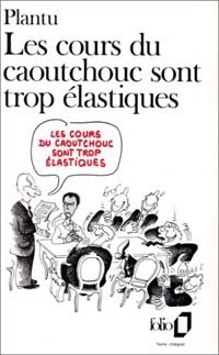 Livrenpoche : Les cours du caoutchouc sont trop élastiques - Plantu - Livre