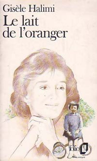 Livrenpoche : Le lait de l'oranger - Gisèle Halimi - Livre